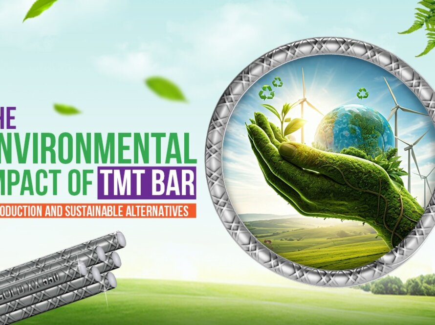 The Environmental Impact of TMT Bar Production and Sustainable Alternatives