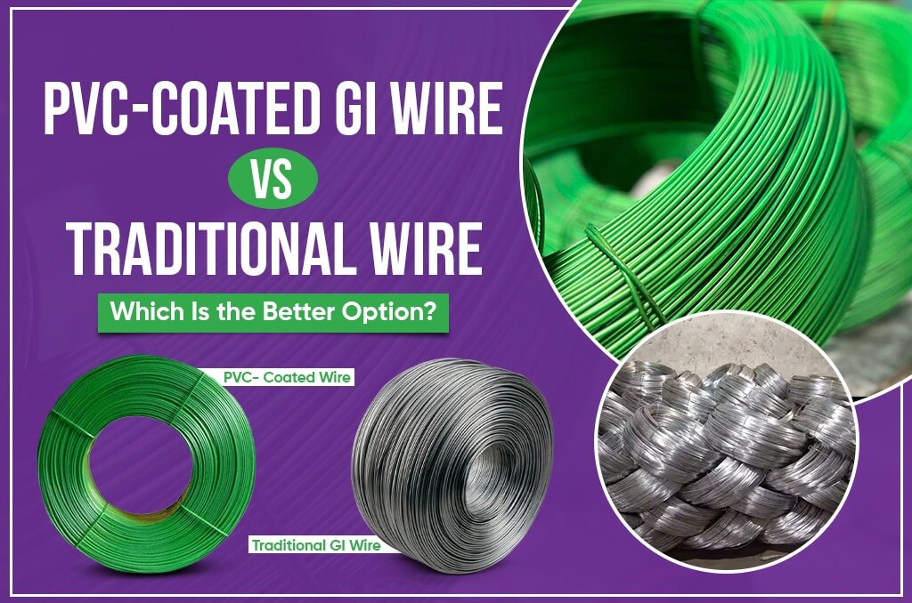PVC-Coated GI Wire vs. Traditional Wire Which Is the Better Option