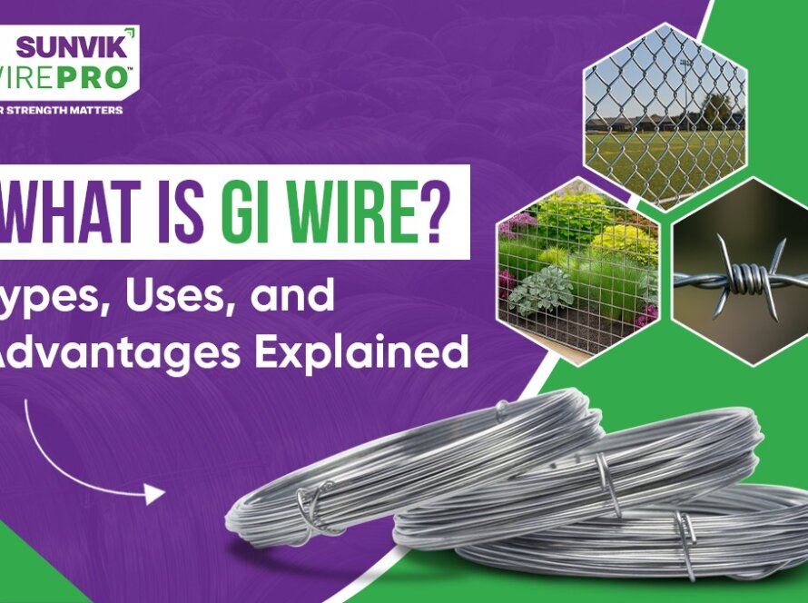 What Is GI Wire Types, Uses, and Advantages Explained