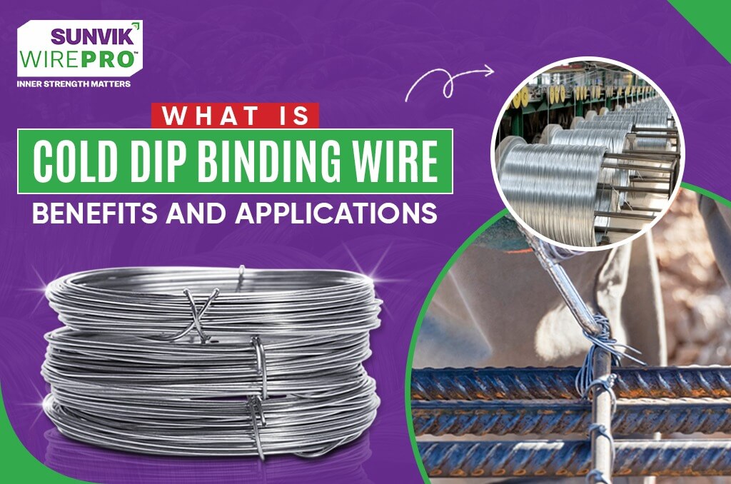 What Is Cold Dip Binding Wire Benefits and Applications