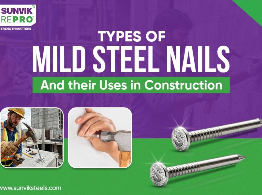 Types of Mild Steel Nails and Their Uses in Construction