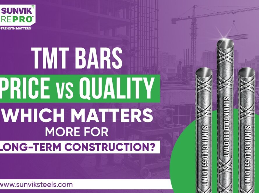 TMT Bars Price vs Quality Which Matters More for Long-Term Construction